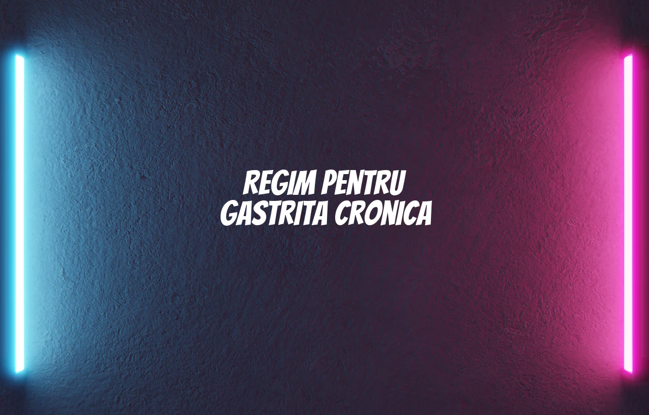 regim gastrita cronica